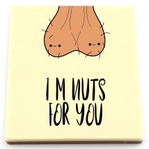 I Am Nuts For You